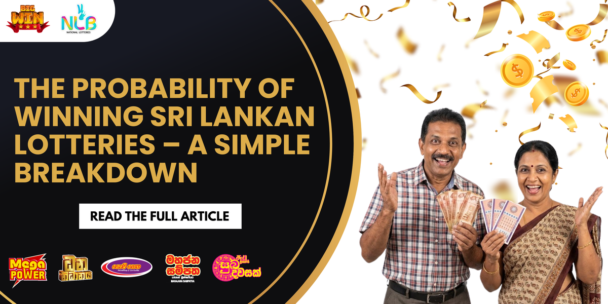The Probability of Winning Sri Lankan Lotteries – A Simple Breakdown