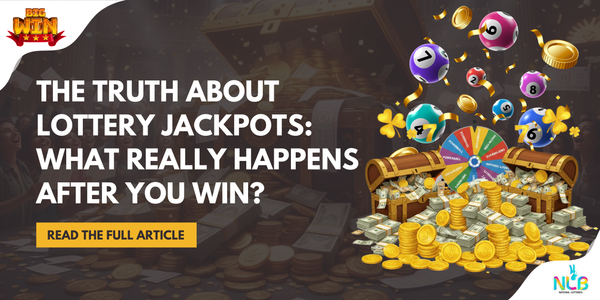 The Truth About Lottery Jackpots: What Really Happens After You Win?
